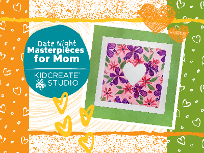 Kidcreate Studio - Chicago Lakeview. Date Night- Masterpieces for Mom (3-9 Years)